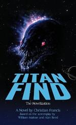 Titan Find: The Novelization