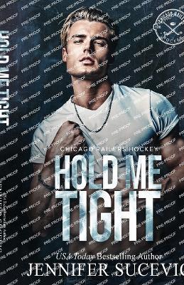Hold Me Tight (Model Cover): A Single Mom, Best Friend's Ex, Protective Hero Hockey Romance - Jennifer Sucevic - cover