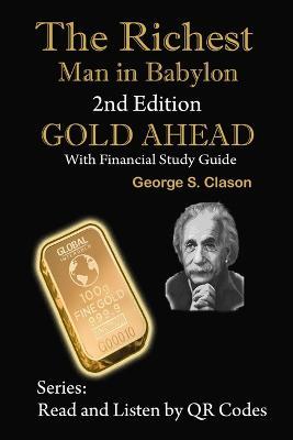 The Richest Man in Babylon, 2nd Edition Gold Ahead with Financial Study Guide: 2nd Edition with Financial Study Guide - George S Clason - cover