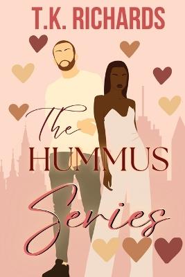 The Hummus Series - T K Richards - cover