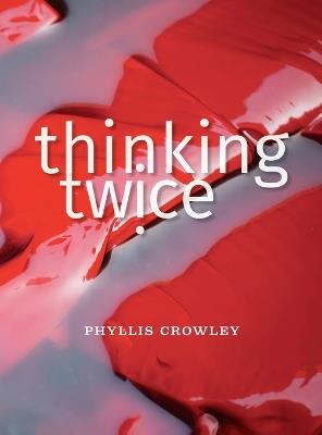 Thinking Twice - Phyllis Crowley,Zachary Fine,Deborah Hesse - cover