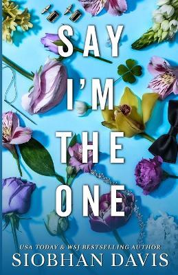 Say I'm the One (All of Me Book 1) - Siobhan Davis - cover