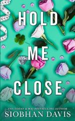 Hold Me Close (All of Me Book 3)