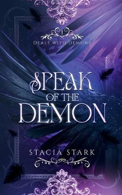 Speak of the Demon: A Paranormal Urban Fantasy Romance - Stacia Stark - cover