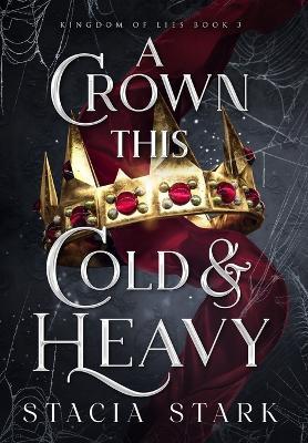 A Crown This Cold and Heavy - Stacia Stark - cover