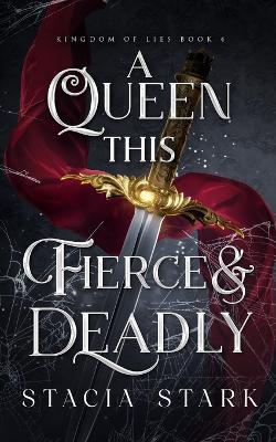 A Queen this Fierce and Deadly - Stacia Stark - cover