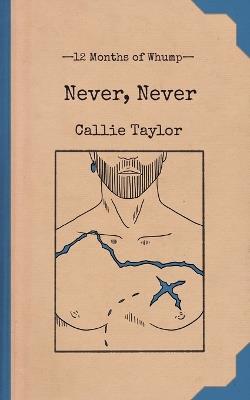 Never, Never - Callie Taylor - cover