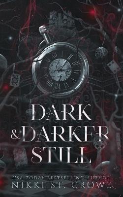 Dark & Darker Still: A Vane and Roc Origin Story - Nikki St Crowe - cover