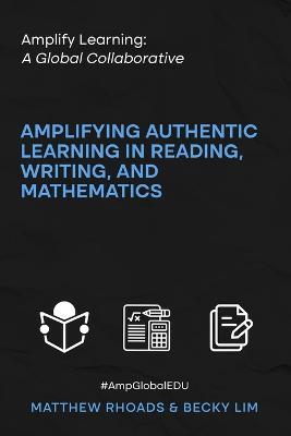 Amplify Learning: A Global Collaborative - Rhoads,Becky Lim - cover