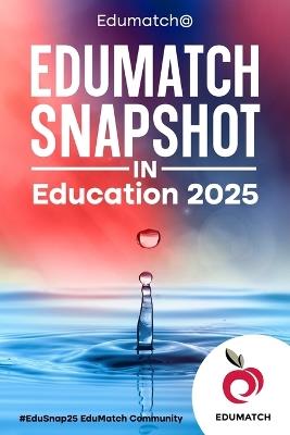 EduMatch Snapshot in Education 2025: #EduSnap25 - Darius Phelps,Savanna Flakes,Sherann Alkins - cover