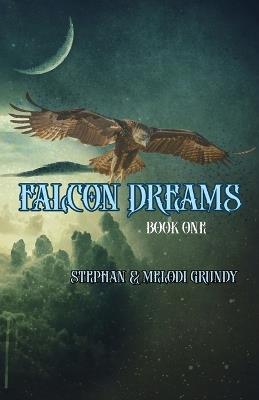 Falcon Dreams - Stephan Grundy,Melodi Grundy - cover