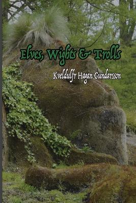 Elves, Wights & Trolls - Kveldulf Gundarsson - cover