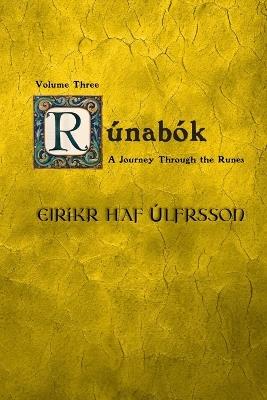 Runabok: A Journey Through the Runes [Book Three] - Eirikr Ulfrsson - cover