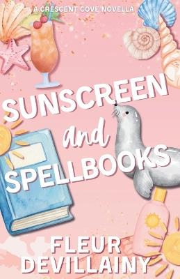 Sunscreen and Spellbooks - Fleur Devillainy - cover