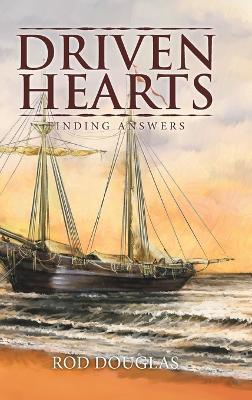 Driven Hearts: Finding Answers - Rod Douglas - cover