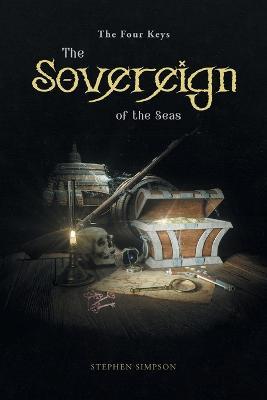 The Sovereign of the Seas: The Four Keys - Stephen Simpson - cover