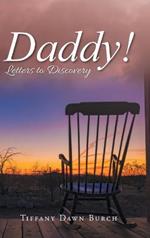 Daddy!: Letters to Discovery