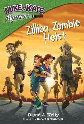 Zillion Zombie Heist - David A Kelly - cover