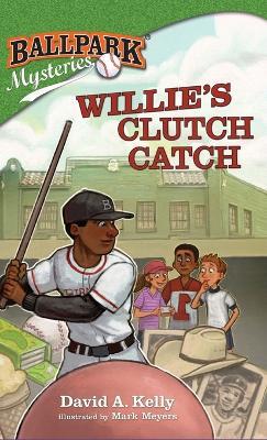 Willie's Clutch Catch - David A Kelly - cover