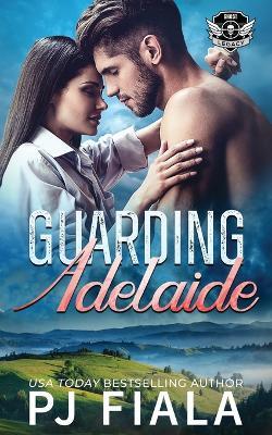 Guarding Adelaide - Pj Fiala - cover