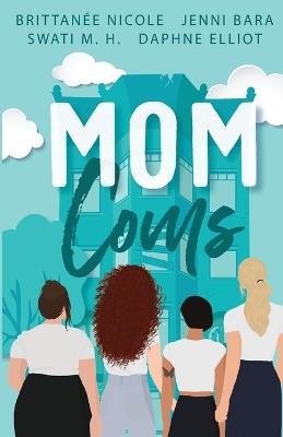 Mom Coms - Jenni Bara,Brittanee Nicole,Daphne Elliot - cover