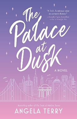 The Palace at Dusk: A Novel - Angela Terry - cover