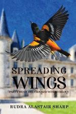 Spreading Wing: Part Two of the Crooked Wings Trilogy