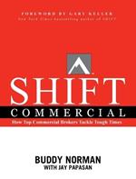 Shift Commercial: How Top Commercial Brokers Tackle Tough Times