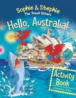 Hello, Australia! Activity Book: Explore, Play, and Discover an Outback Adventure for Creative Kids Ages 4-8