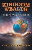 Kingdom Wealth: The Power to Get It