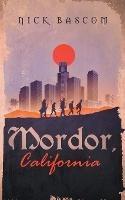 Mordor, California - Nick Bascom - cover