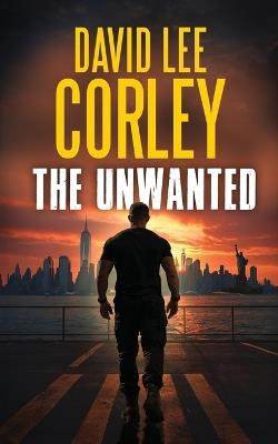 The Unwanted - David Lee Corley - cover