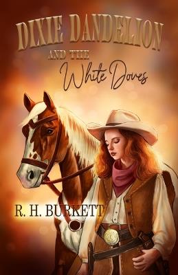 Dixie Dandelion and the White Doves - R H Burkett - cover