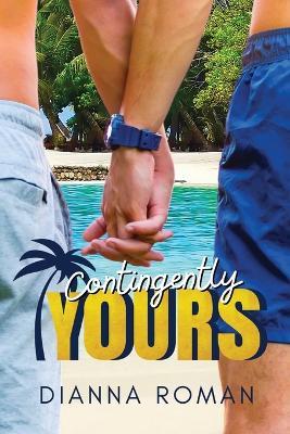 Contingently Yours - Dianna Roman - cover