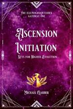 Ascension Initiation: Keys for Higher Evolution