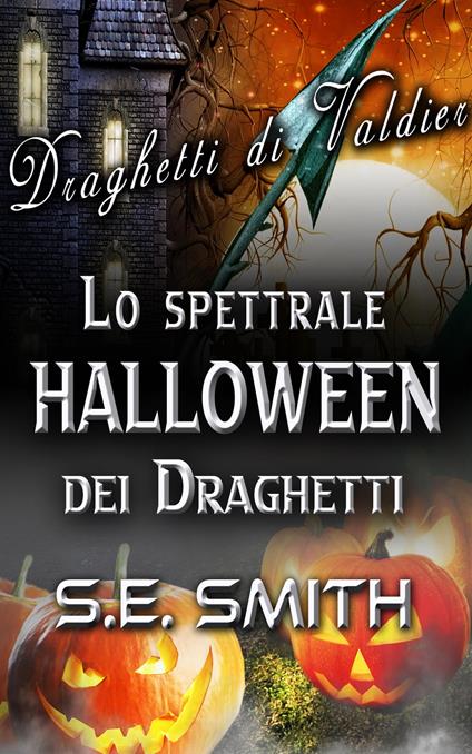 Lo spettrale Halloween dei Draghetti - S. E. Smith - ebook