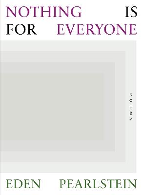 Nothing Is for Everyone - Eden Pearlstein - cover