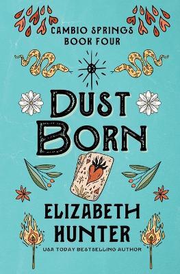 Dust Born - Elizabeth Hunter - cover