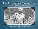 The History of Silver Lake: As Told Through Its Deeds