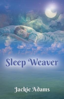 Sleep Weaver - Jackie Adams - cover
