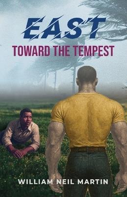 EAST Toward the Tempest - William Neil Martin - cover