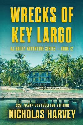 Wrecks of Key Largo - Nicholas Harvey - cover