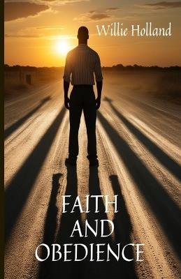 Faith and Obedience - Willie Holland - cover