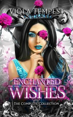 Enchanted Wishes: The Complete Collection - Viola Tempest - cover