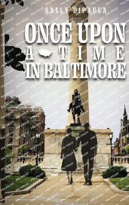 Once upon a Time in Baltimore - Sally Dipaula - cover