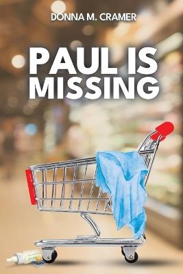Paul is Missing - Donna M Cramer - cover