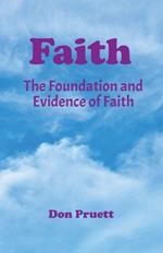 Faith: The Foundation and Evidence of Faith