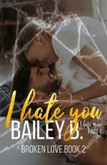 I Hate You, I Love You (Part 1)
