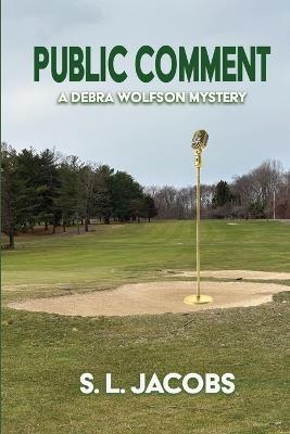 Public Comment: A Debra Wolfson Mystery - S. L. Jacobs,S.L. Jacobs - cover