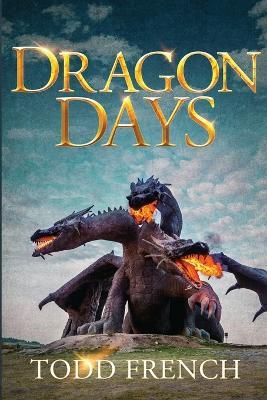 Dragon Days - Todd French - cover